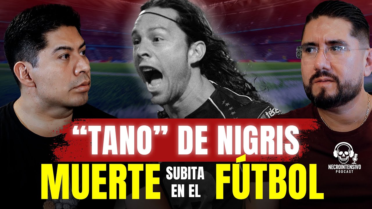 🚨 La VERDAD detrás de la MUERTE 💀 del “Tano” De Nigris ⚽️