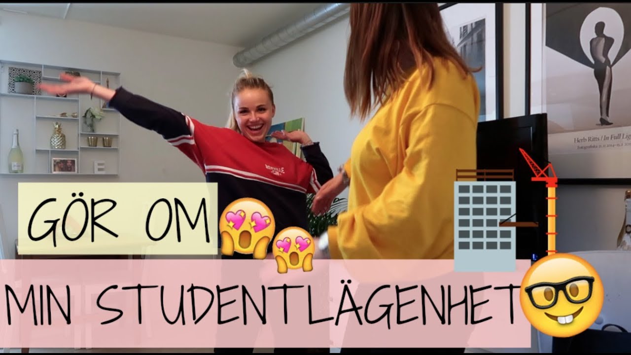 GÖR OM HELA MIN STUDENTLÄGENHET