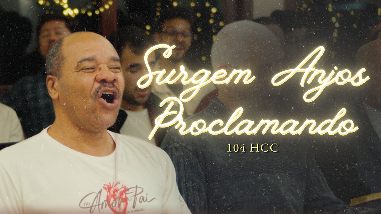 SURGEM ANJOS PROCLAMANDO (104 HCC) | AMBB