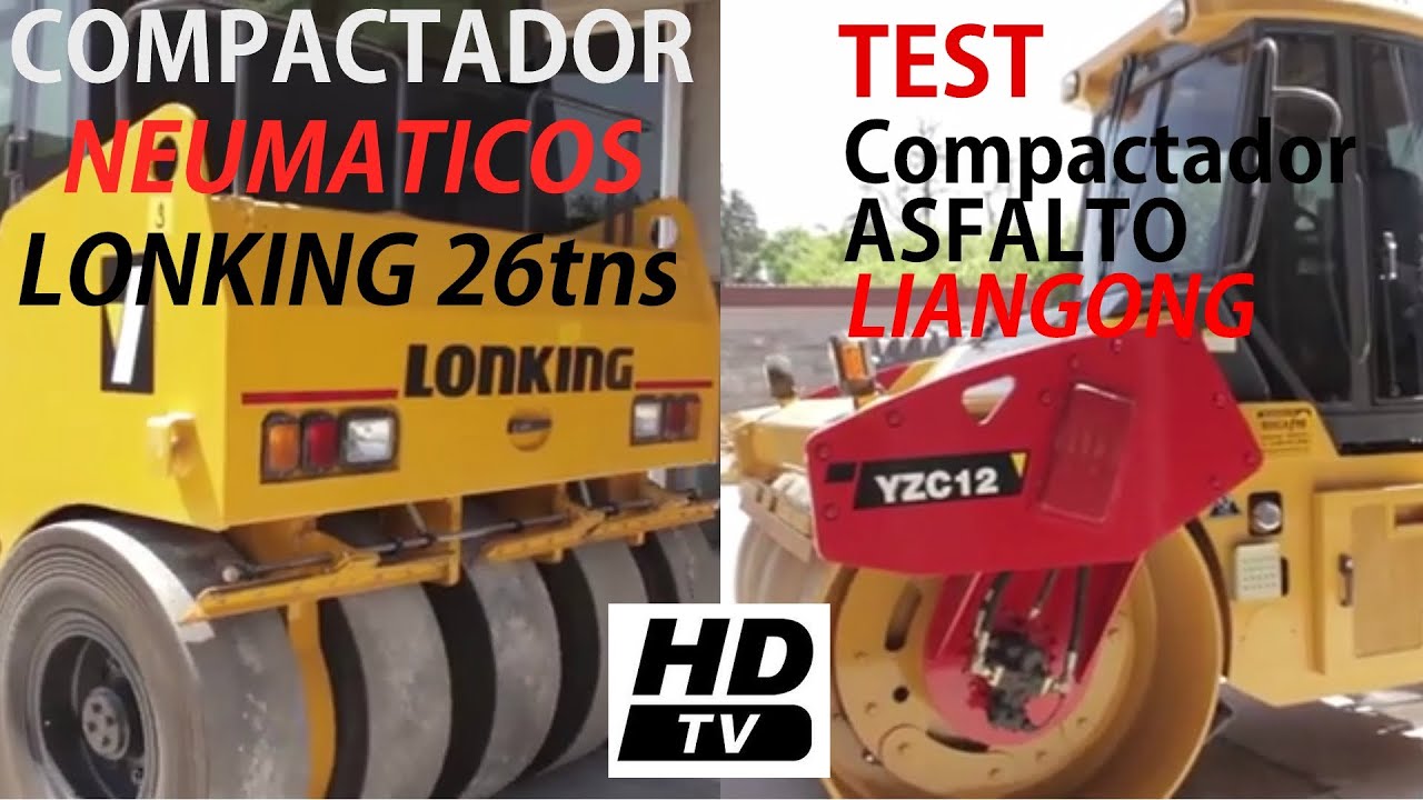 P17 - [2 de 3] - Test Compactadores Asfalto Neumáticos Lonking + Liangong Doble Rodillo
