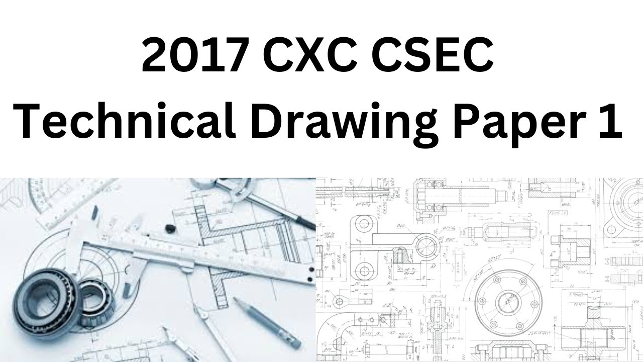 CSEC | CXC Technical Drawing 2017 Multiple Choice Paper 1 With Explanations