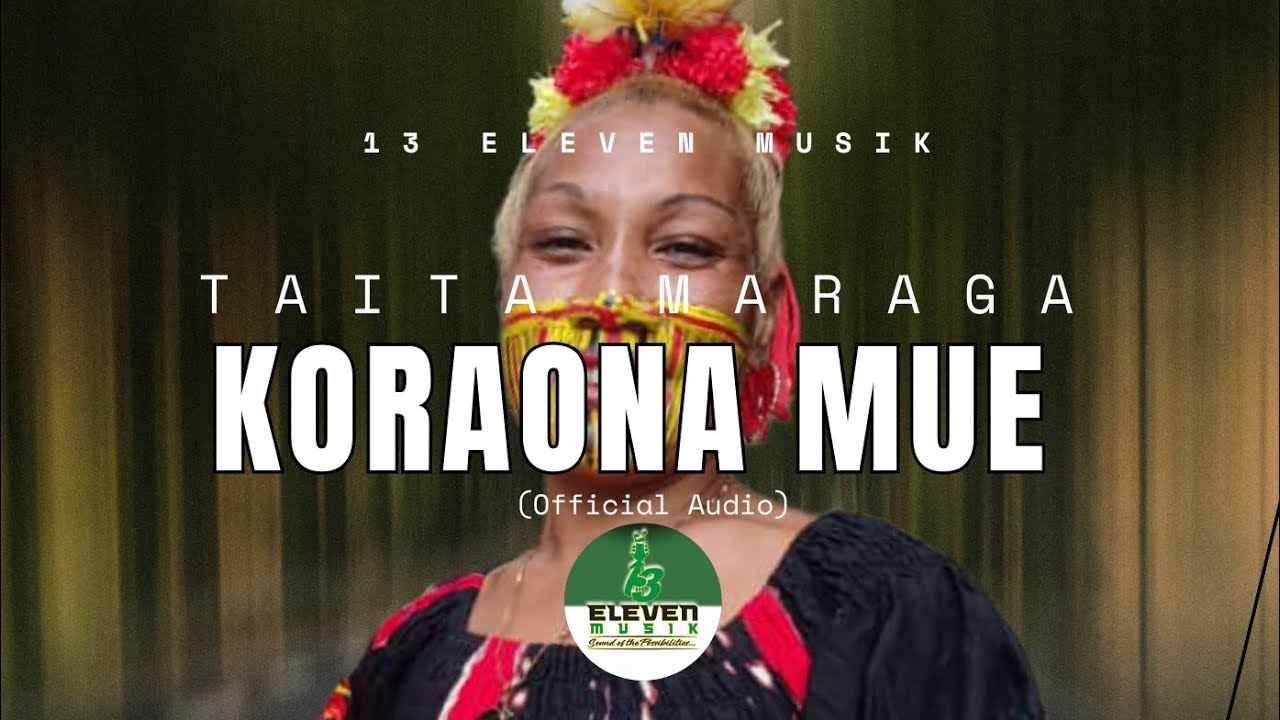 Taita Maraga - Koraona Mue (Official Audio)