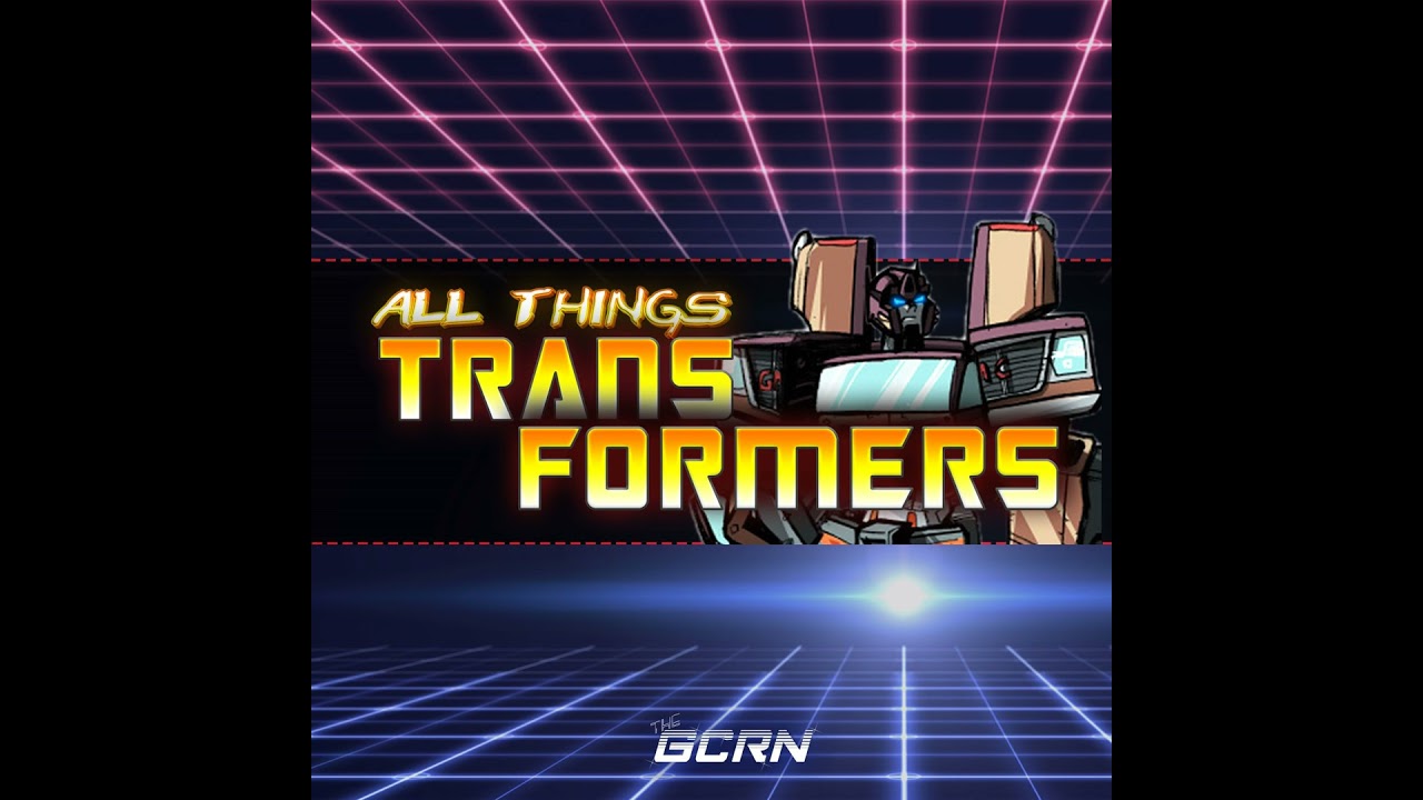 ToyFare 2018 Roundup, Power of the Primes, Selling A Collection & Dark Glass?!
