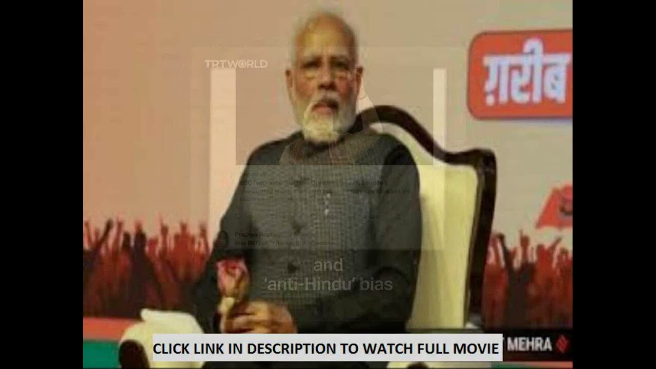 India The Modi Question Series 1 FULL BBC DOCUMENTARY