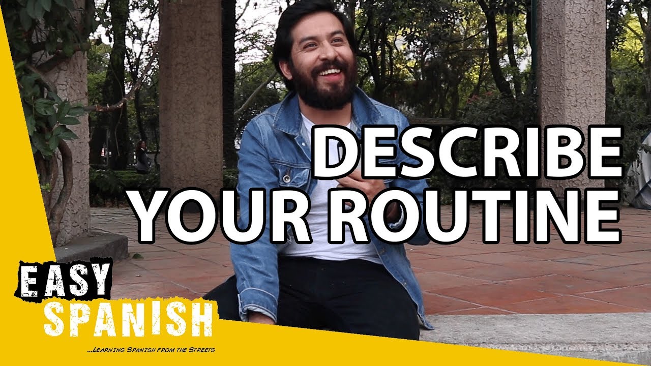 DESCRIBE YOUR ROUTINE &mdash; Subtitled Spanish basic lessons | Super Easy Spanish 30