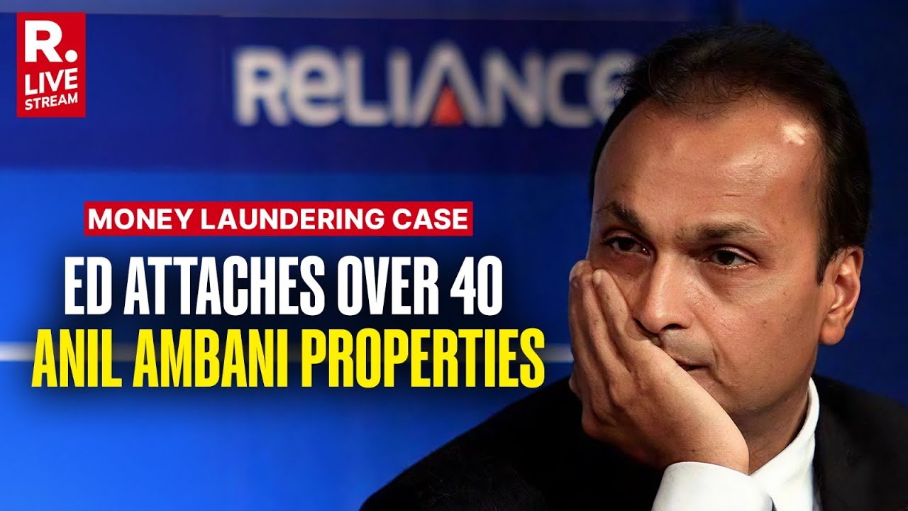 Money Laundering Case LIVE: ED Attaches Over 40 Anil Ambani Properties Worth Over 3000 Crore
