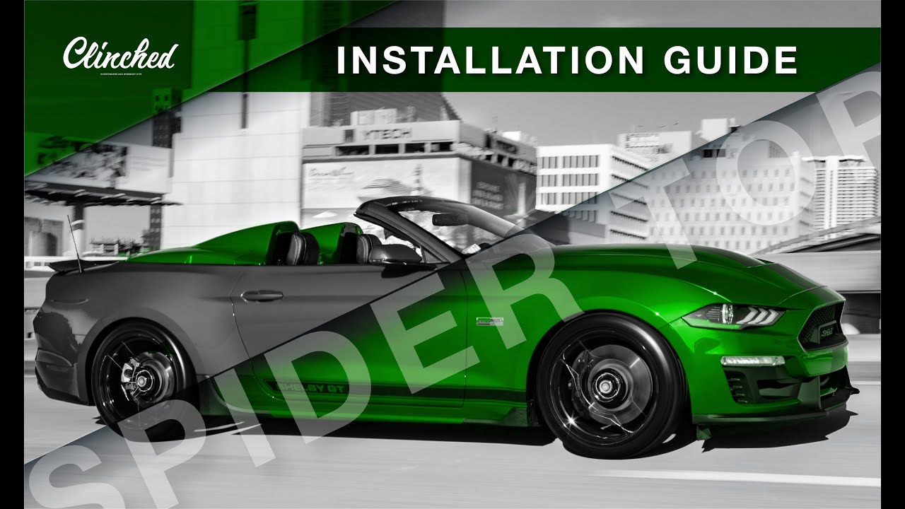 Ford Mustang S550/S650 Spider Top Installation Guide