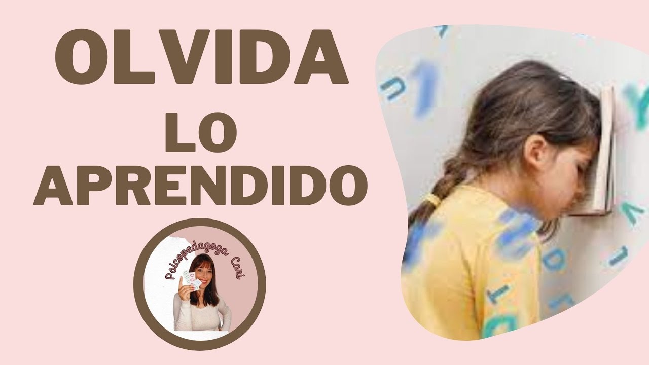 ¿POR QUE OLVIDA LO APRENDIDO?  FUNCION DE LA MEMORIA EN EL APRENDIZAJE