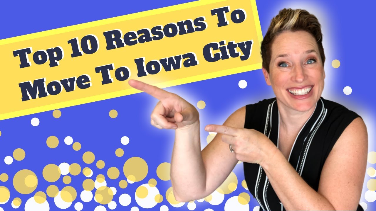 Top 10 Reasons To Move To Iowa City