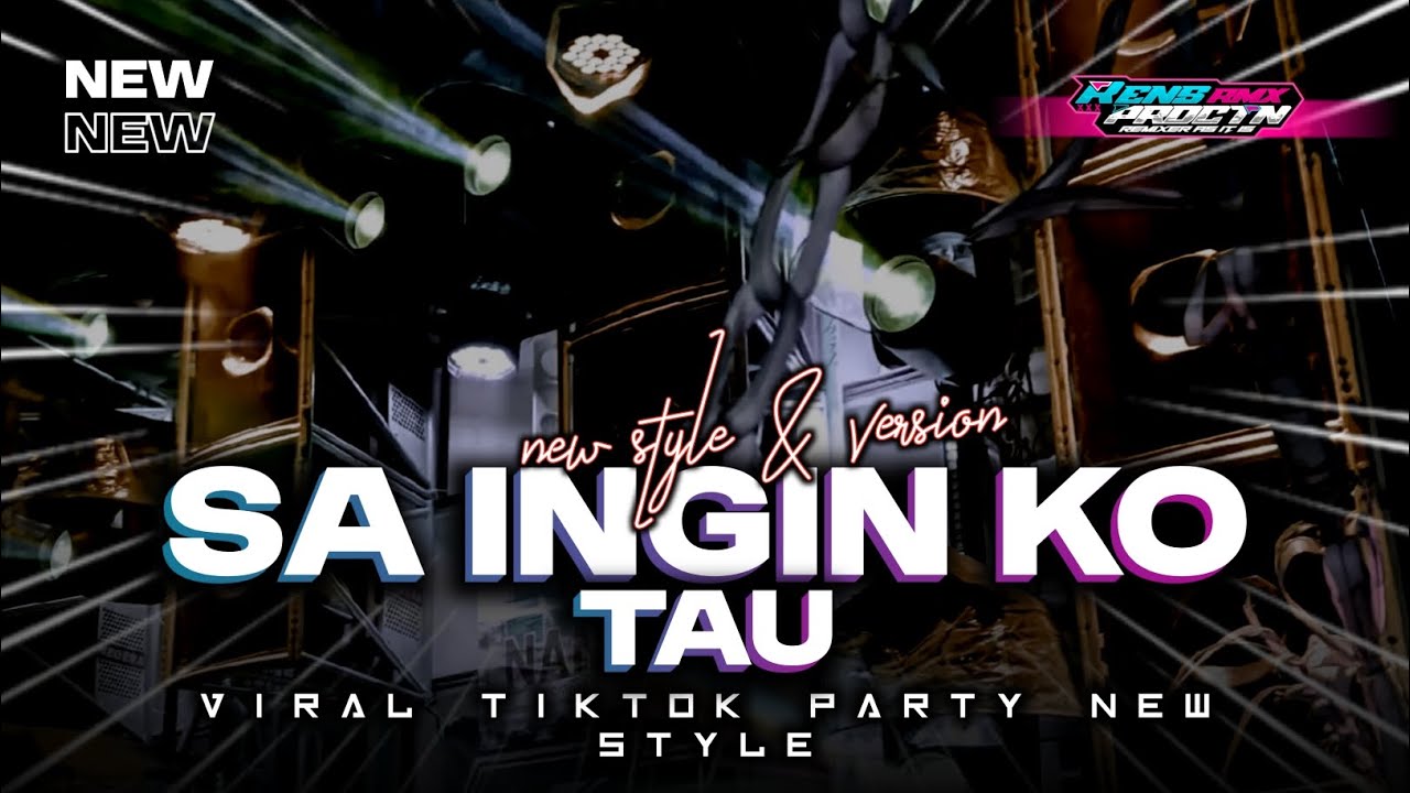 DJ SA INGIN KO TAU STYLE PARTY TERBARU VIRAL TIKTOK BY REN'S RMX PRDCTN