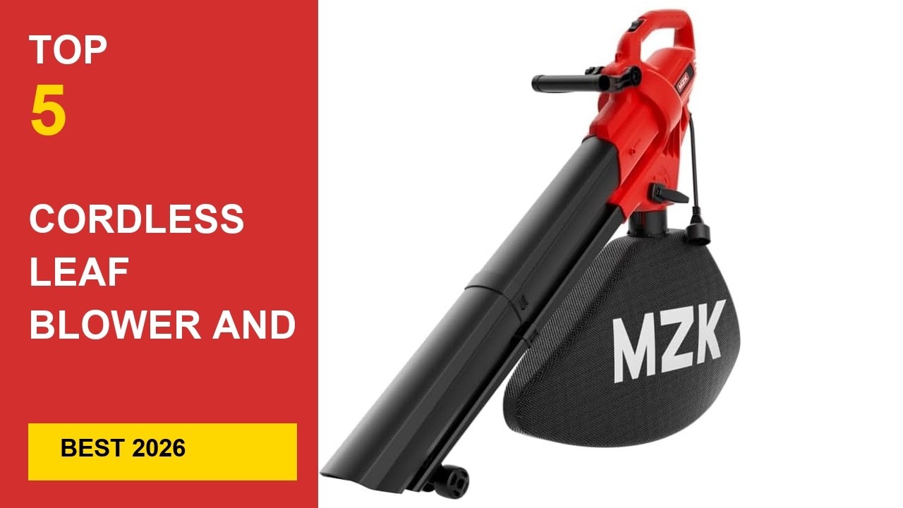 Best Cordless Leaf Blower And Vacuum in 2026 - Expert Reviews in 2026