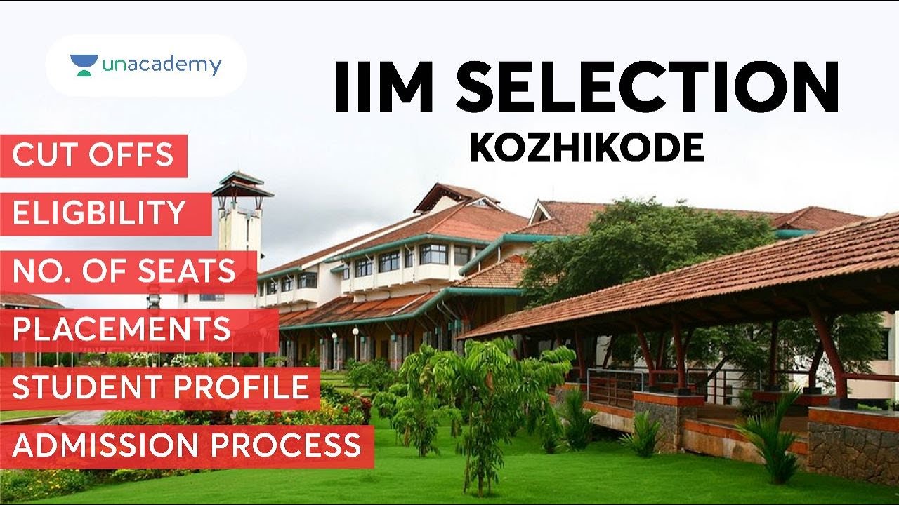 Everything about IIM Selection - Kozhikode | Selection Criteria 2022- 23 | Abhilasha Swarup