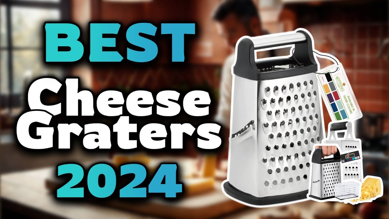 Top Best Cheese Graters in 2024 & Buying Guide - Must Watch Before Buying!