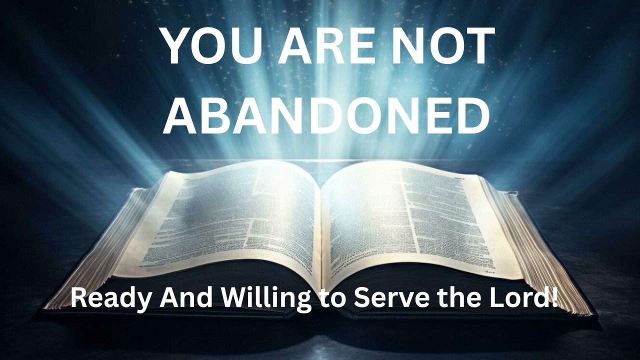 You Are Not Abandoned