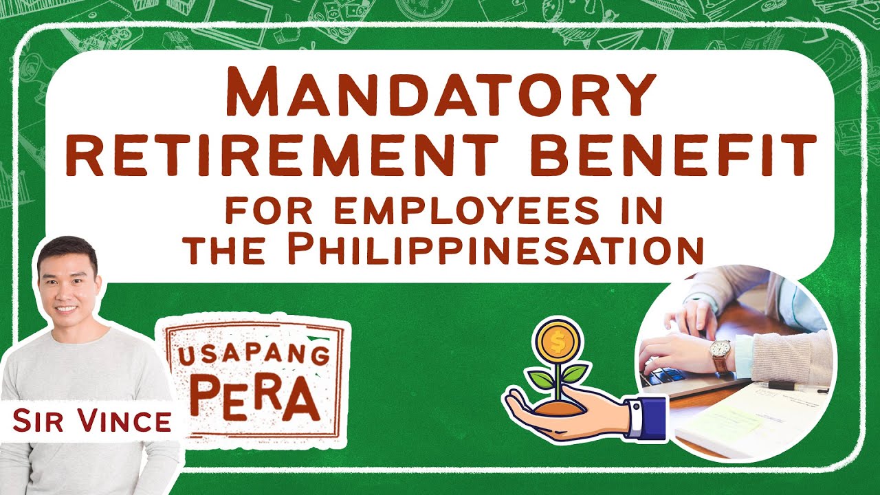 Vince Rapisura 1879: Mandatory retirement benefit for employees in the Philippines