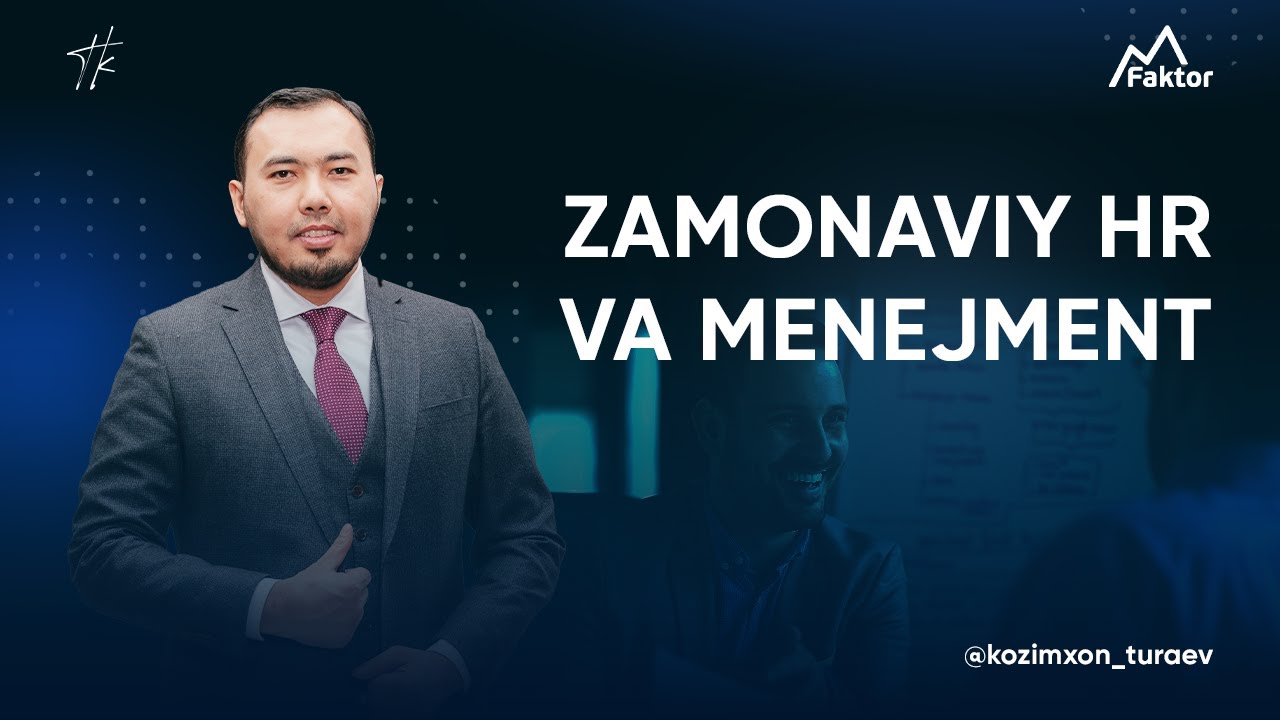 Zamonaviy HR va menejment | Kozimxon Turaev