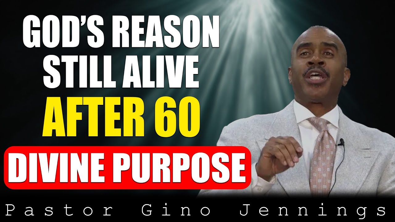 Why God Has Kept You Alive After 60... (WHAT IT MEANS) | Pastor Gino Jennings