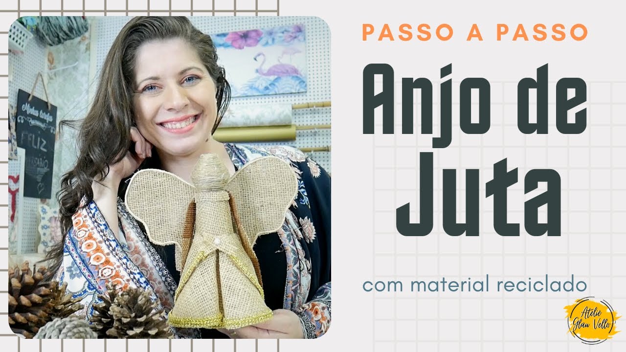 Passo a Passo Anjo de Juta com Material Reciclado - Rústico - Decoração de Natal ou Peso de Porta