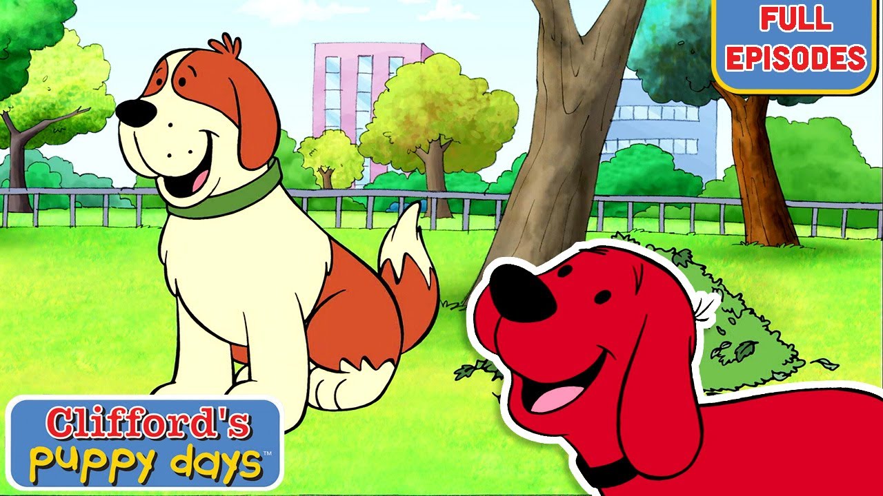 Puppy Dog Power and More! | Full Episodes | Clifford's Puppy Days