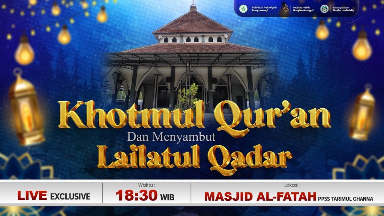 KHOTMUL QUR'AN & menyambut LAILATUL QADAR  | 13/03/26
