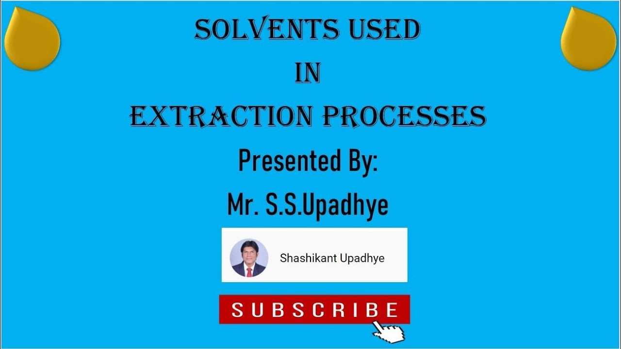Solvent used in Extraction Processes