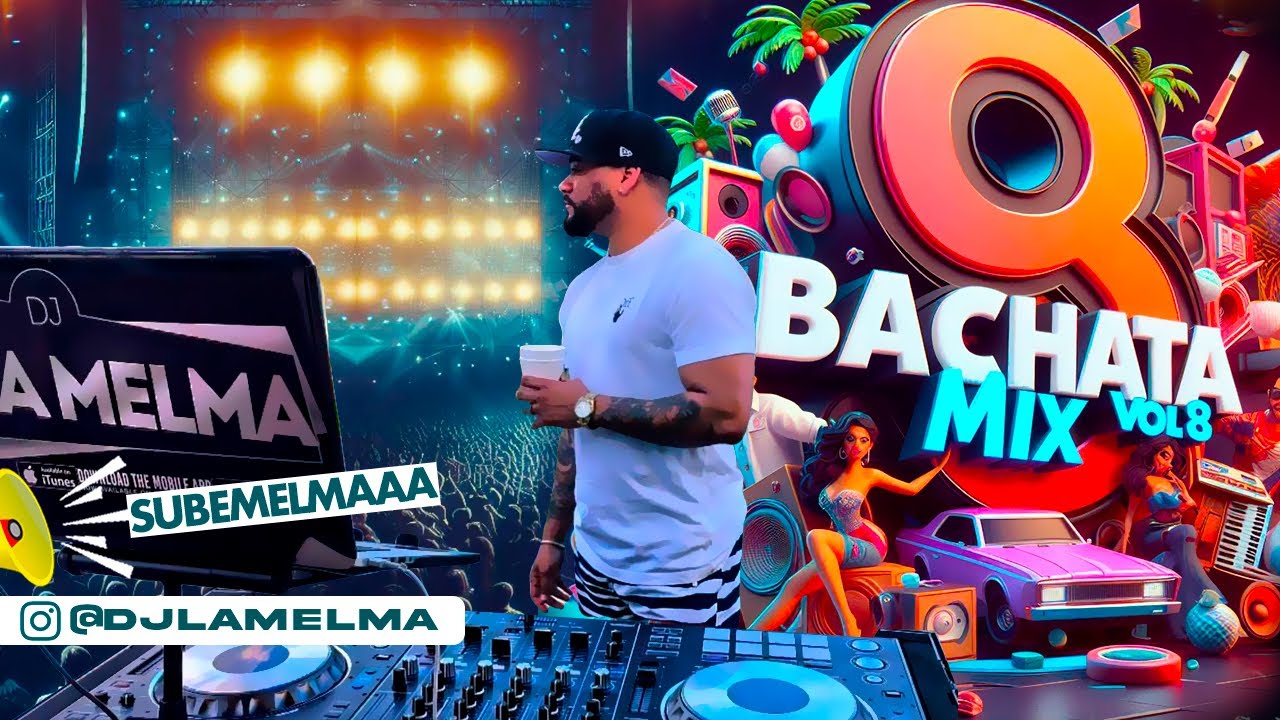 BACHATA MIX VOL 8       #bachata #djlamelma