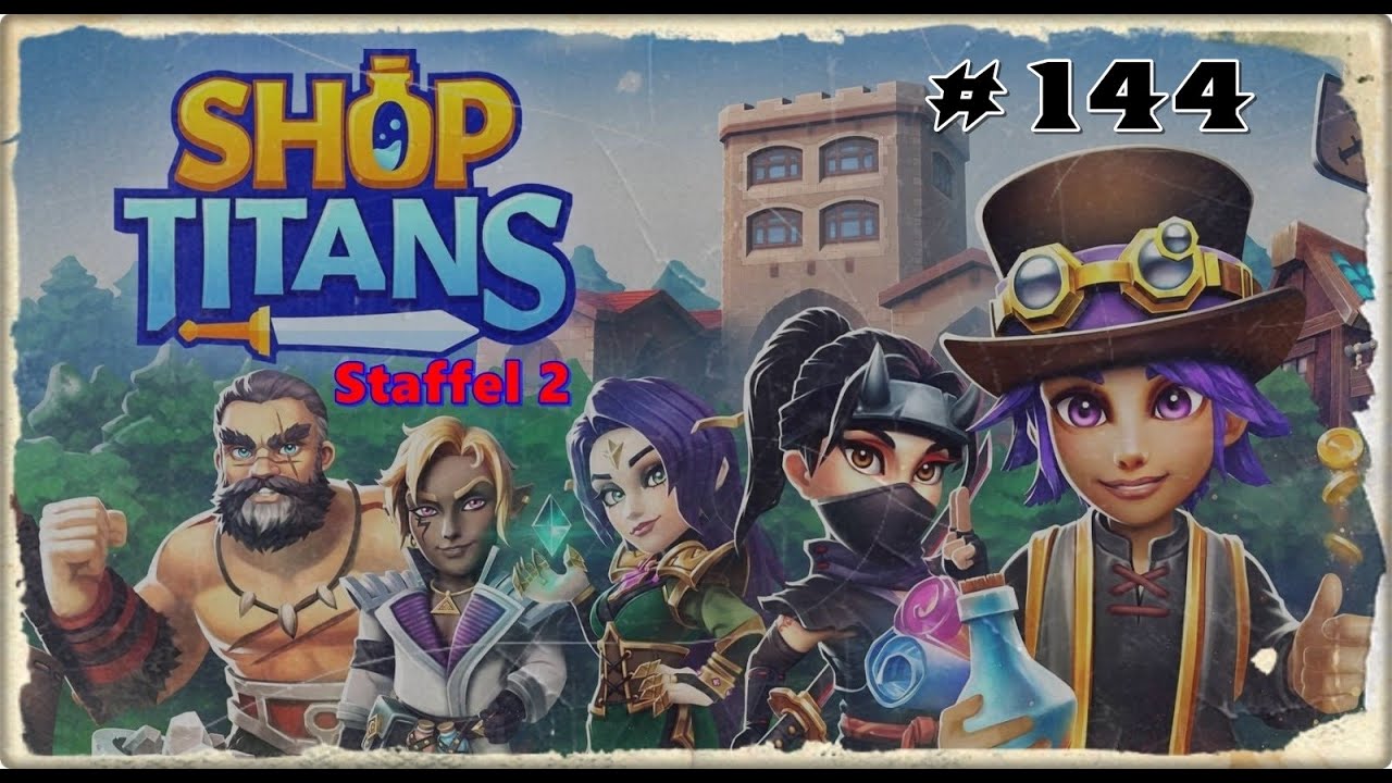 Shop Titans #144 ☆ Fleißig für den König Craften ☆ Let's Play Shop Titans Staffel 2