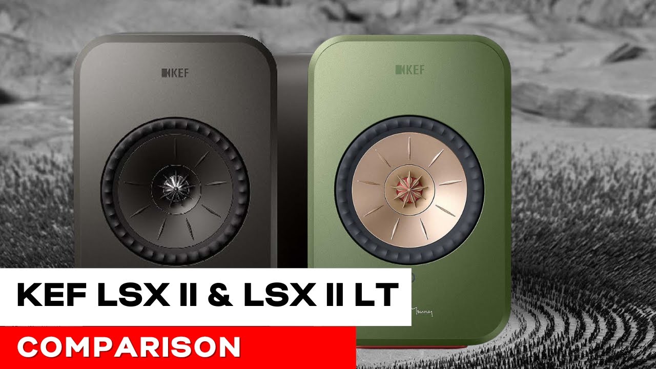 KEF LSX ll против LSX ll LT