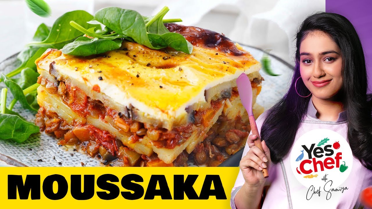 Moussaka Recipe By Chef Samiya Asim | We Love Food