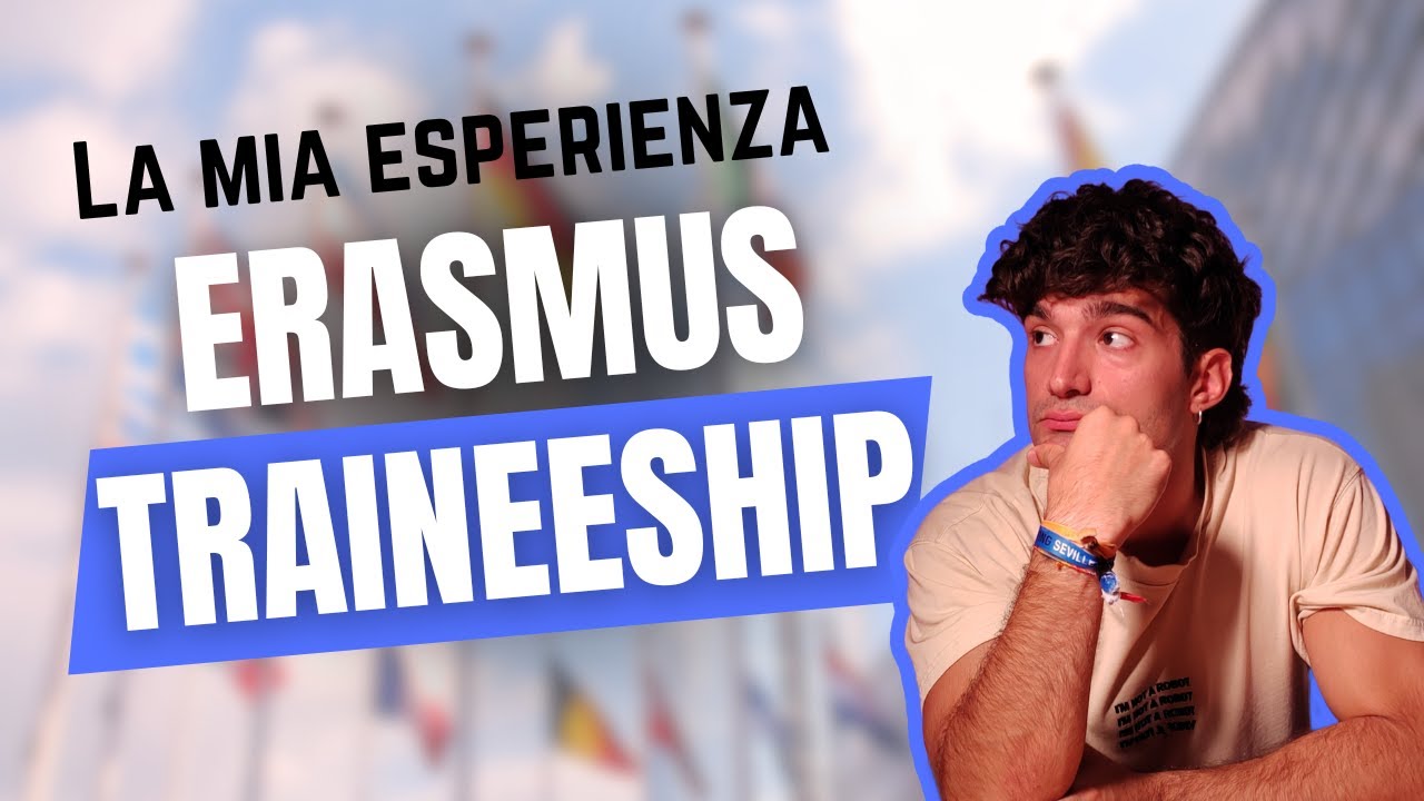 TIROCINI ERASMUS: cosa sono e come fare uno!