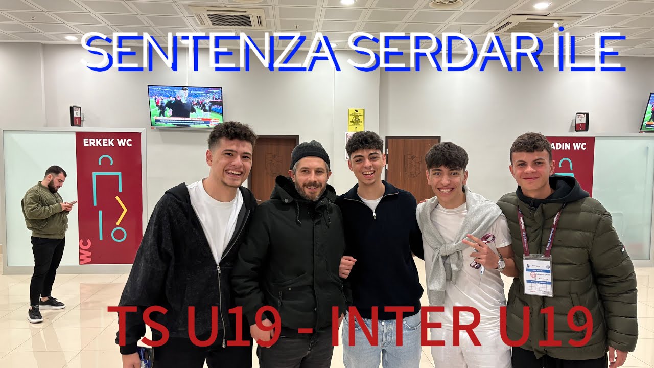 SENTENZA SERDAR İLE TS U19 - INTER U19 MAÇINA GİTTİK | @sentenzaserdar