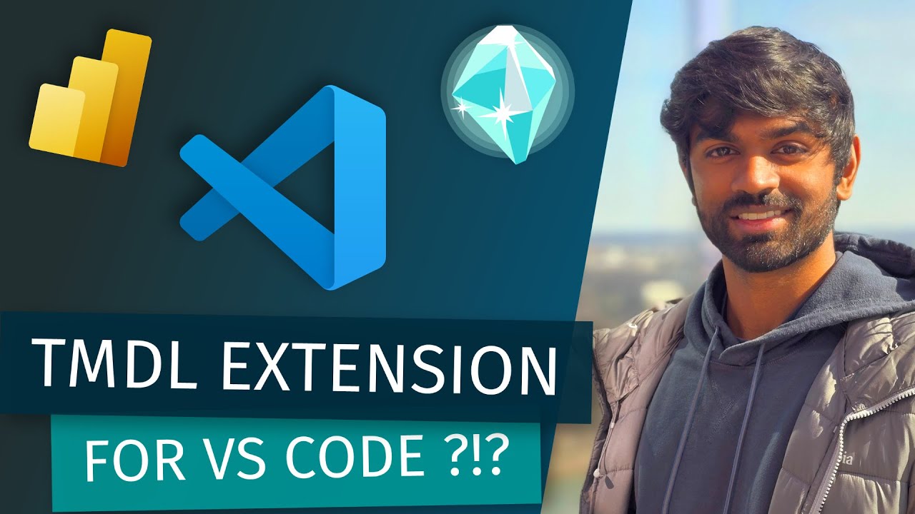 Semantic modeling in VS Code? Introducing the TMDL Extension (Sid Vemuri)