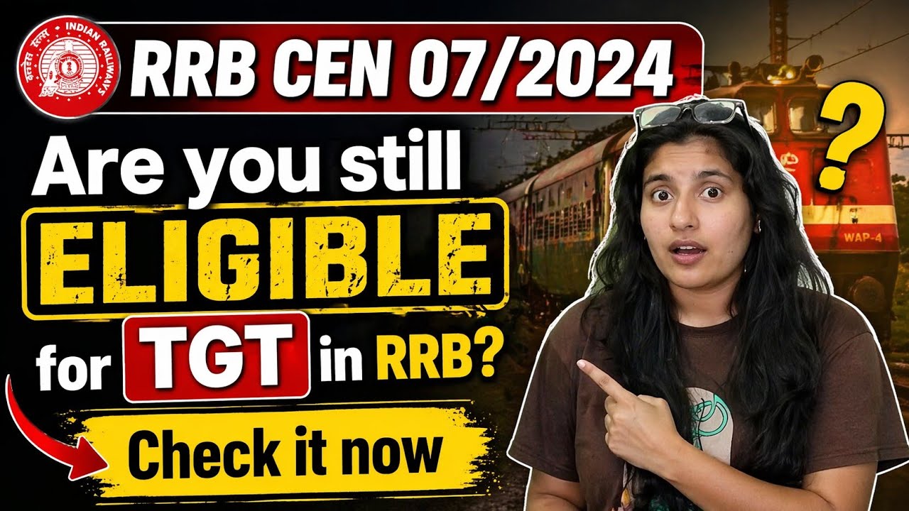 RRB TGT eligibility change ? Big update for aspirants 