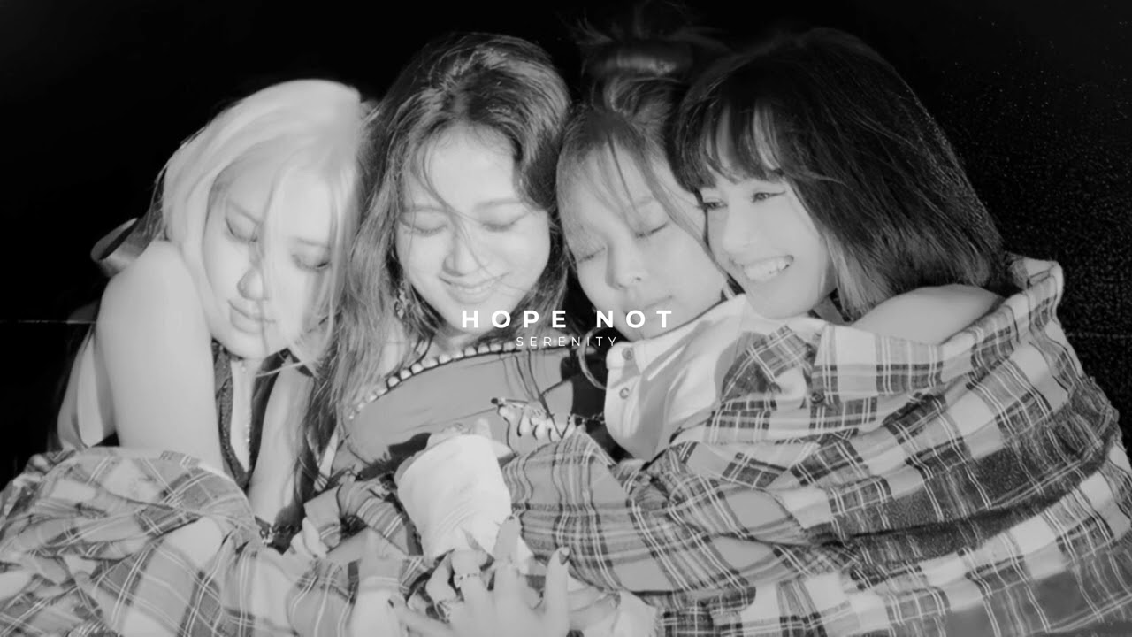 blackpink - hope not (slowed & reverb)