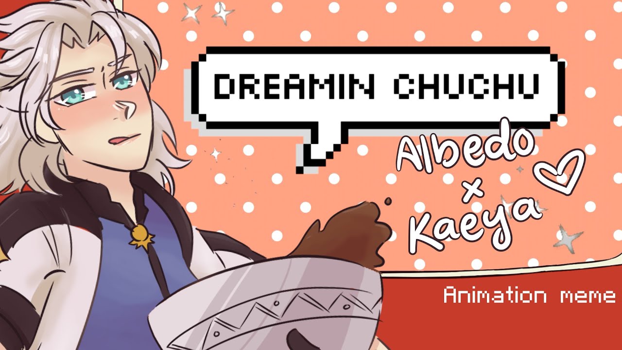 Dreamin chuchu (Animation meme) | Albedo x Kaeya | Genshin Impact