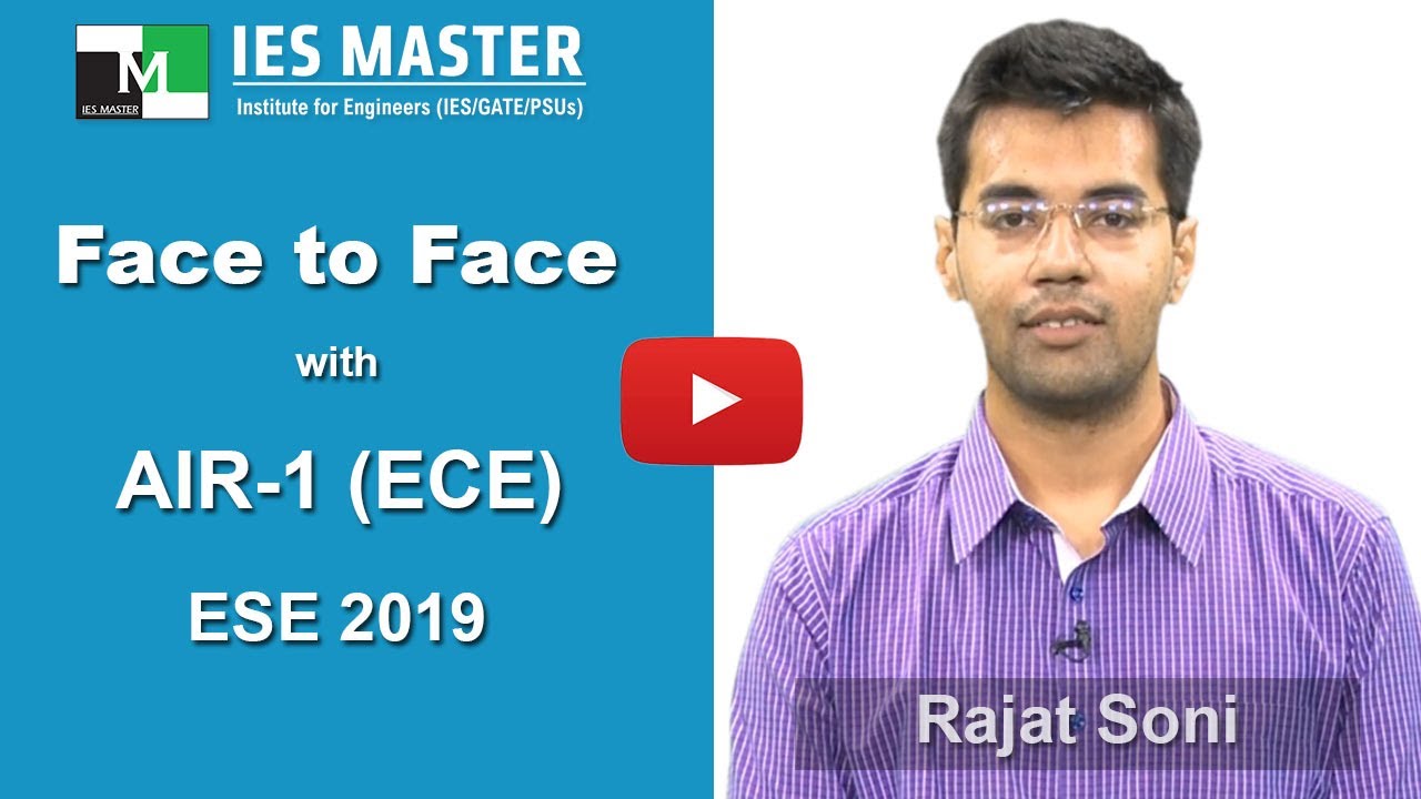 Face to Face with Rajat Soni (ECE) AIR-1 ESE/IES 2019 IES Master