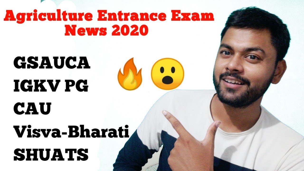 Agriculture Entrance Exam News 2020 | IGKV, SHUATS, CAU, Visva-Bharati | 24 Sept 2020