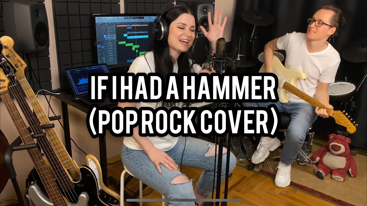 If I had a hammer (pop rock cover)