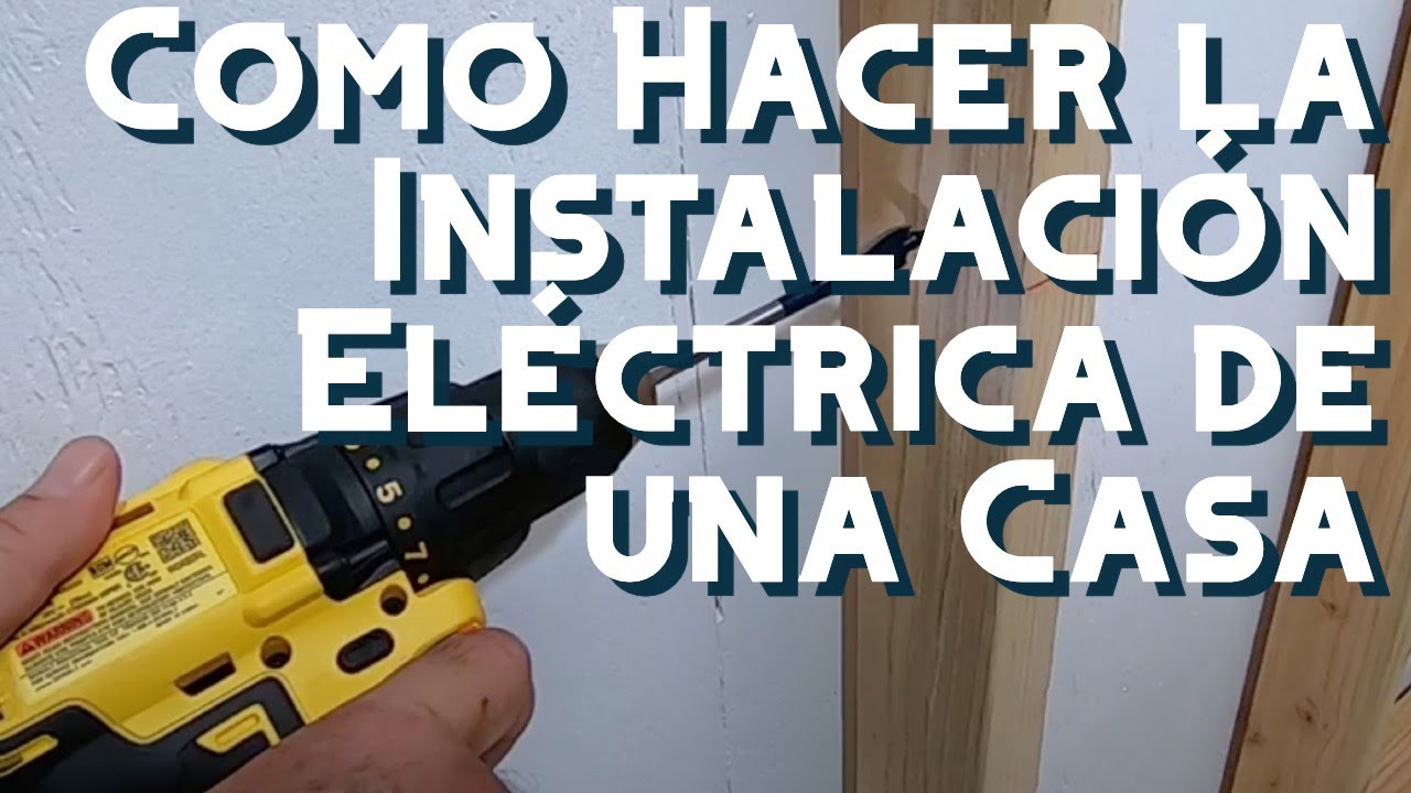Como Hacer la Instalación Eléctrica de una Casa y que Materiales Usar - Video #12