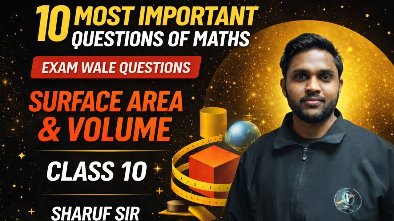 Class 10 Maths Surface Area & Volume | Most Important Questions | CBSE