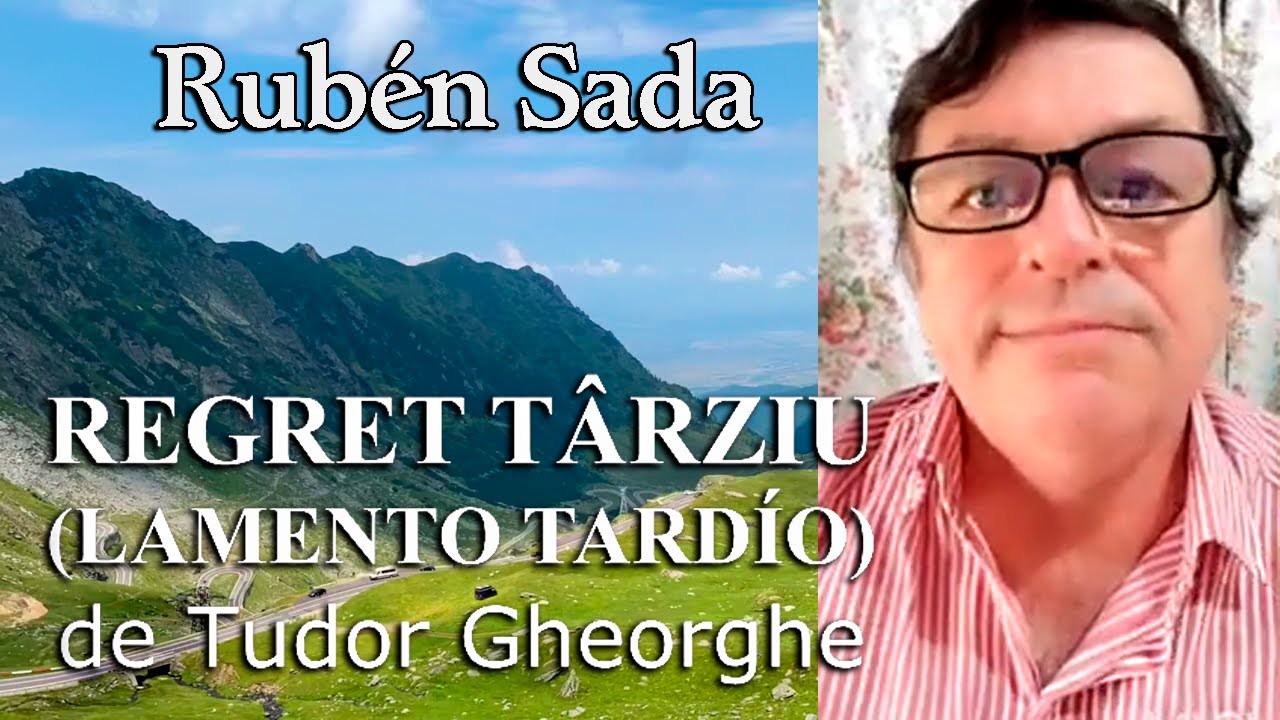 RUB&Eacute;N SADA - REGRET T&Acirc;RZIU (LAMENTO TARD&Iacute;O) deTudor Gheorghe