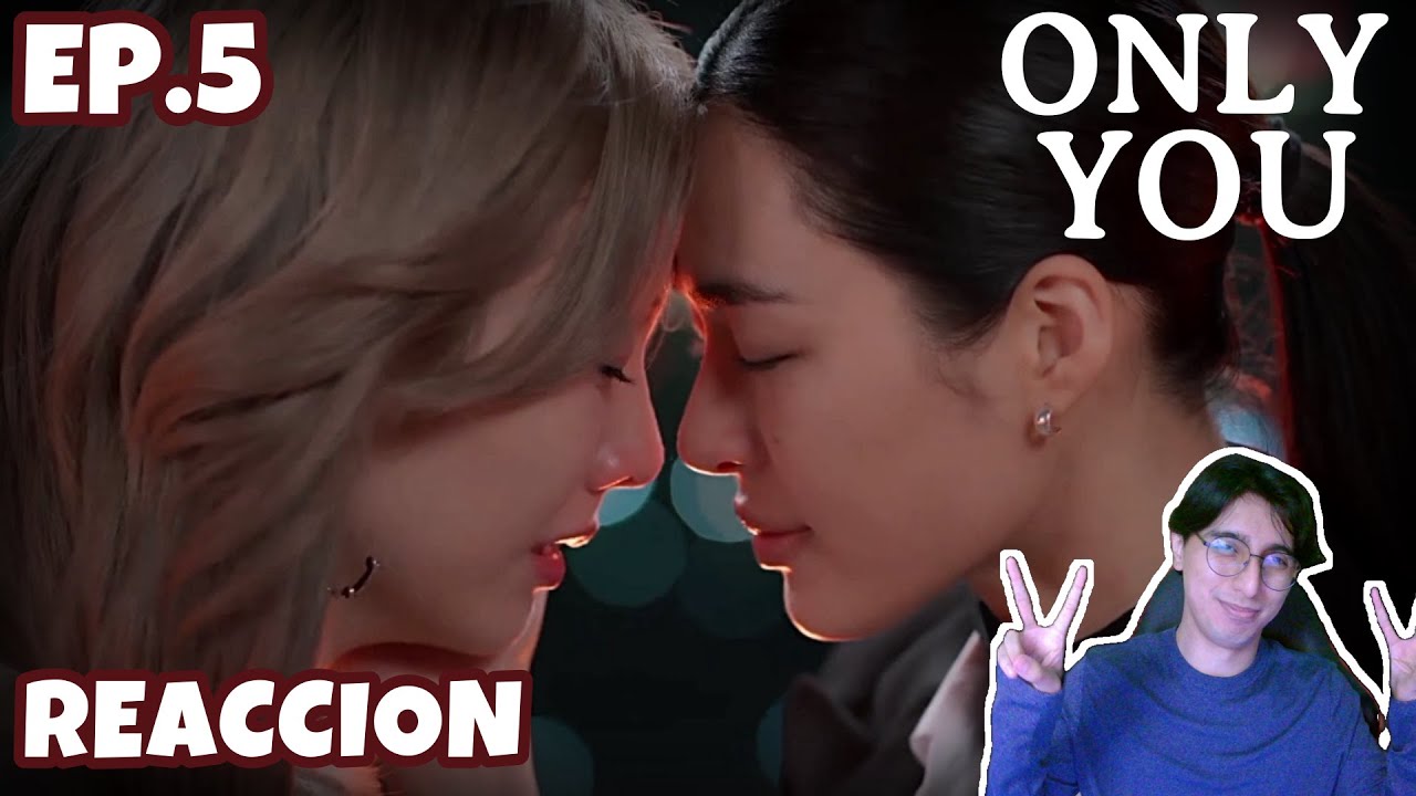 Reaccion a Only You ep 5