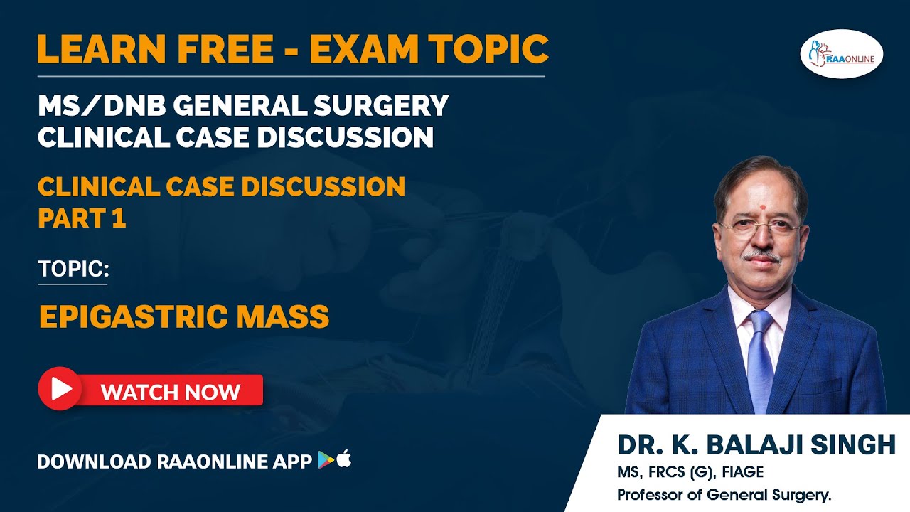 General Surgery | Clinical Case Discussion | Epigastric Mass | by Prof.K.Balaji Singh | Raaonline