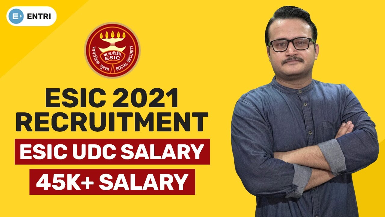 ESIC UDC SALARY 2021 | ESIC RECRUITMENT 2021 | ESIC UPPER DIVISION CLERK SALARY 2021 | ESIC 2021