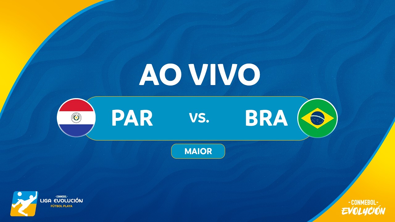 AO VIVO | BRASIL vs. PARAGUAY | FINAL CONMEBOL LIGA EVOLUCIÓN DE FÚTBOL PLAYA 2025 | MAIOR