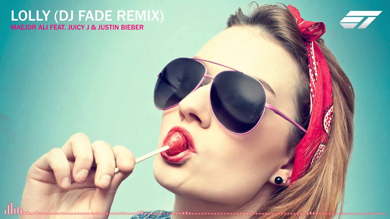 Maejor Ali feat. Juicy J & Justin Bieber - Lolly (DJ Fade Remix)