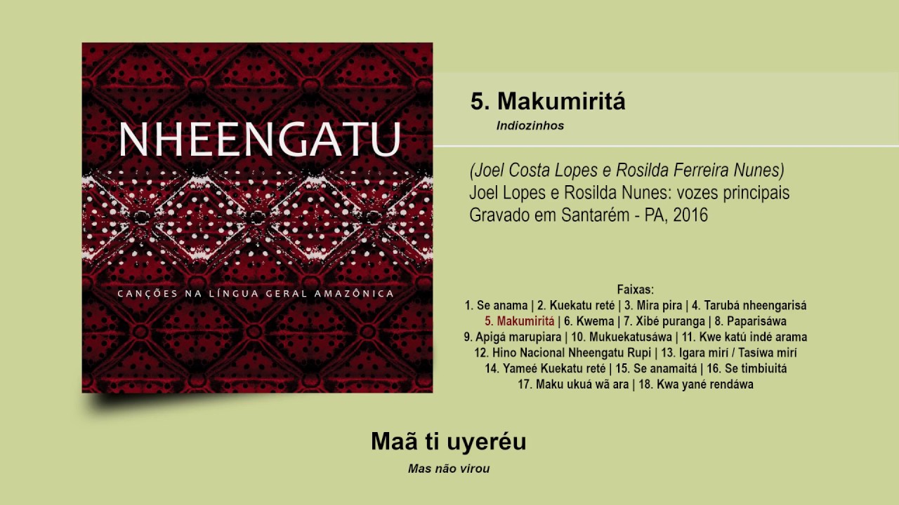 Nheengatu: Canções na Língua Geral Amazônica - Alunos de Nheengatu da Ufopa [Álbum completo, 2016]