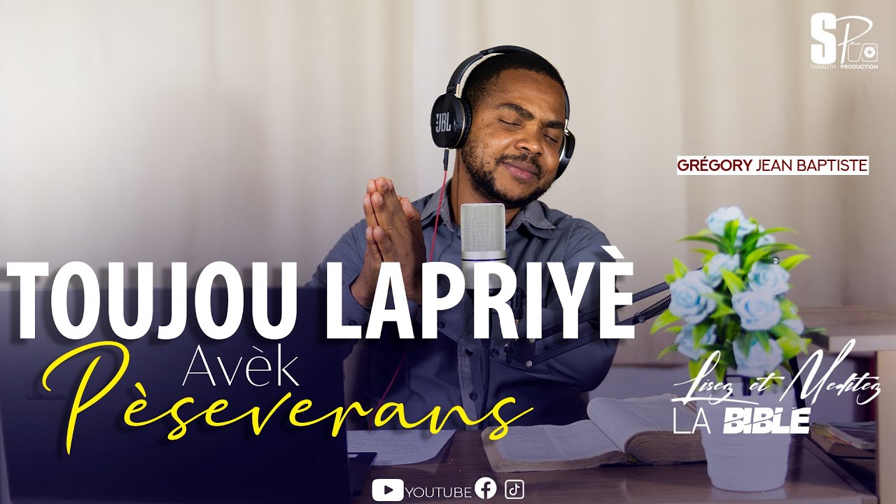 Toujou lapriyè avèk pèseverans -Dr.Grégory Jean Baptiste  #motivation #viralvideo #adoration #music