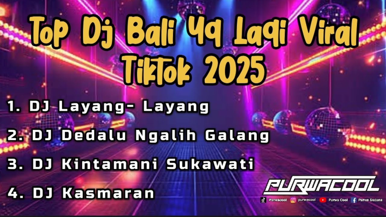 Top DJ Bali Yang Lagi Viral Ditiktok 2025 by DJ Purwacool