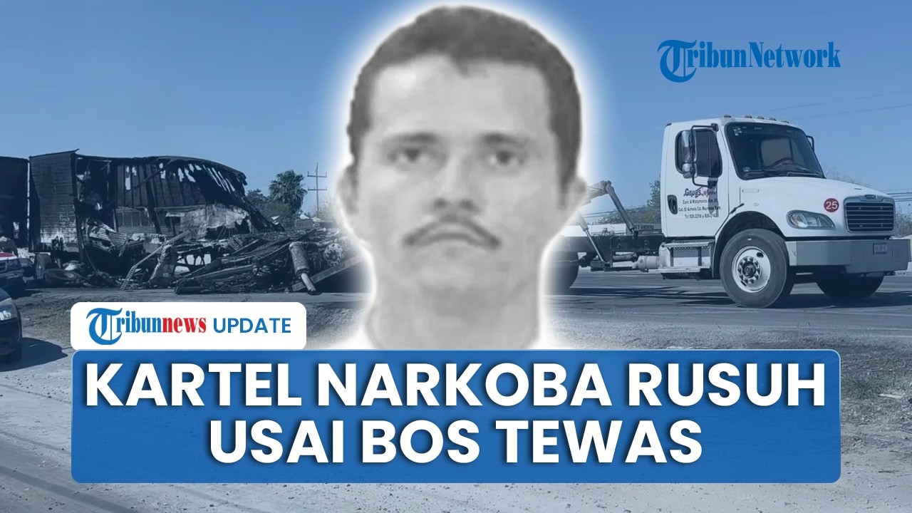 Bos Kartel Narkoba Meksiko Tewas dalam Operasi Militer, Organisasi Kriminal Ngamuk Bakar Kendaraan